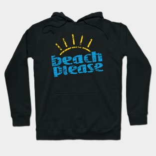 Beach Please Hoodie